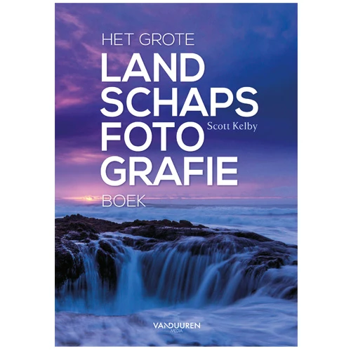 Focus on Photography: Scott Kelby, The Great Landscape Photography Book