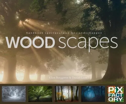 Woodscapes - Handbook of Spectacular Forest Landscapes
